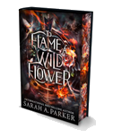 To Flame a Wild Flower. Special Deluxe Edition