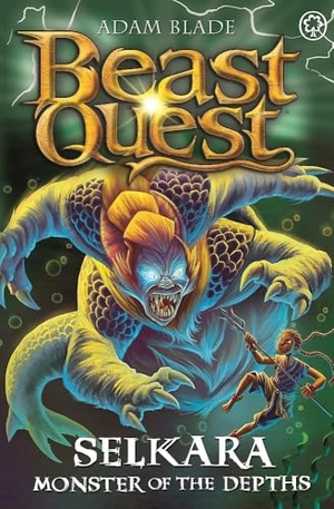 Blade, Adam. Beast Quest: Selkara: Monster of the Depths - Series 30 Book 4. Hachette Children's Group, 2023.
