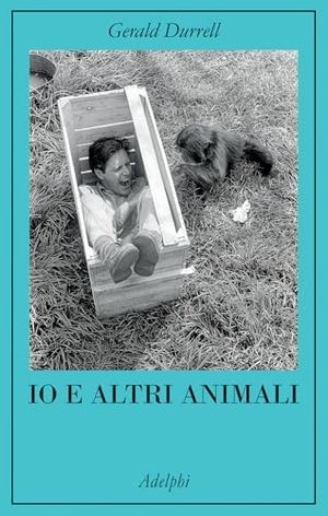 Durrell, Gerald. Io e altri animali. Adelphi, 2026.