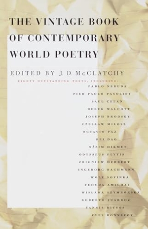 Mcclatchy, J D. The Vintage Book of Contemporary World Poetry. Knopf Doubleday Publishing Group, 1996.