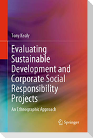 Evaluating Sustainable Development and Corporate Social Responsibility Projects