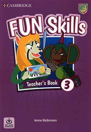 Robinson, Anne. Fun Skills Level 3 Teacher's Book with Audio Download. Cambridge University Press, 2020.