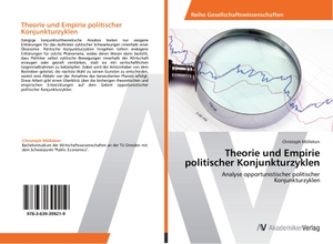 Mölleken, Christoph. Theorie und Empirie politischer Konjunkturzyklen - Analyse opportunistischer politischer Konjunkturzyklen. AV Akademikerverlag, 2012.