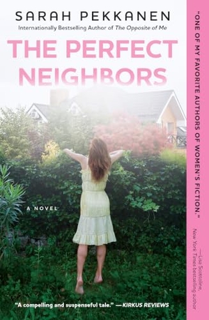 Pekkanen, Sarah. The Perfect Neighbors. Atria Books, 2016.