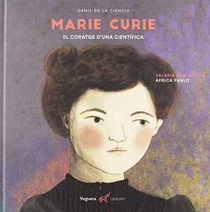 Fanlo, Àfrica / Valeria Edelsztein. Marie Curie : el coratge d'una científica. Vegueta Ediciones S. L. / Vegueta Edicions S. L., 2019.