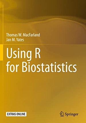 Yates, Jan M. / Thomas W. Macfarland. Using R for Biostatistics. Springer International Publishing, 2022.