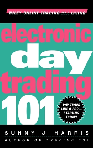 Harris, Sunny J. Electronic Day Trading 101. Wiley, 1999.