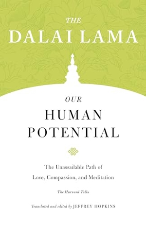 Lama, Dalai. Our Human Potential - The Unassailable Path of Love, Compassion, and Meditation. Shambhala, 2019.