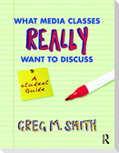 What Media Classes Really Want to Discuss