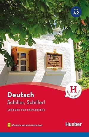 Luger, Urs. Schiller, Schiller! - Lektüre mit Audios online. Hueber Verlag GmbH, 2023.