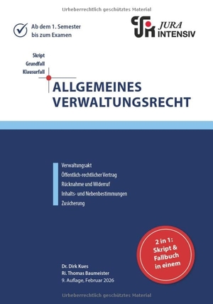 Kues, Dirk / Thomas Baumeister. Allgemeines Verwaltungsrecht - Wissen - Fälle - Klausurhinweise. Jura Intensiv, 2026.