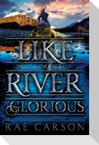 Like a River Glorious