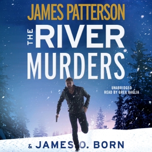 Patterson, James / James O Born. The River Murders. Hachette Audio, 2020.