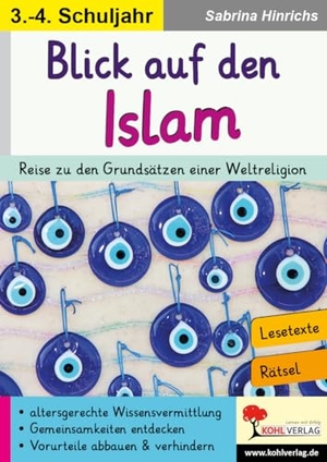 Hinrichs, Sabrina. Blick auf den Islam - Reise zu den Grundsätzen einer Weltreligion. Kohl Verlag, 2024.