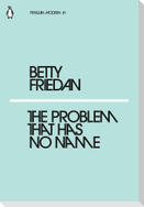 The Problem that Has No Name