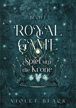 Black, Violet. Royal Game - Spiel um die Krone. tredition, 2024.