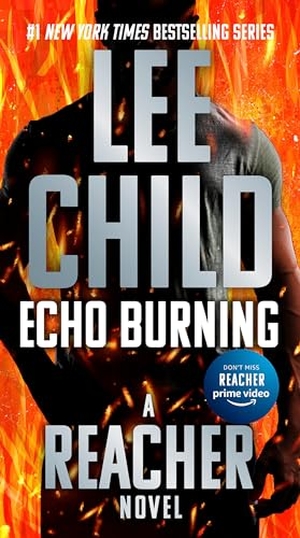 Child, Lee. Echo Burning. Penguin Publishing Group, 2013.