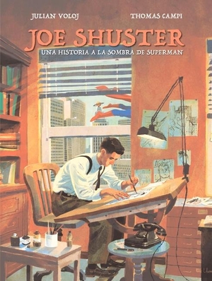 Voloj, Julian. Joe Shuster: Una Historia a la Sombra de Superman. MALPASO EDIT, 2019.