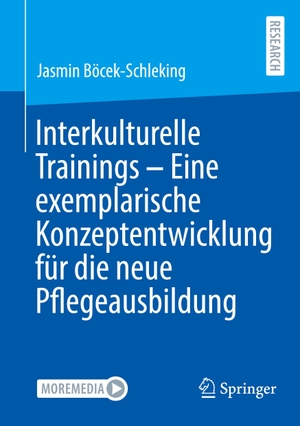 Böcek-Schleking, Jasmin. Interkulturelle Trainings - Eine exemplarische Konzeptentwicklung für die neue Pflegeausbildung. Springer Fachmedien Wiesbaden, 2023.