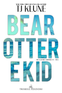 Bear, Otter e Kid. The Seafare chronicles. Vol. 1