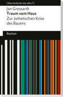 Traum vom Haus. Zur ästhetischen Krise des Bauens