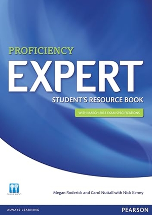 Roderick, Megan / Nuttall, Carol et al. Expert Proficiency Student's Resource Book with Key. Pearson, 2013.
