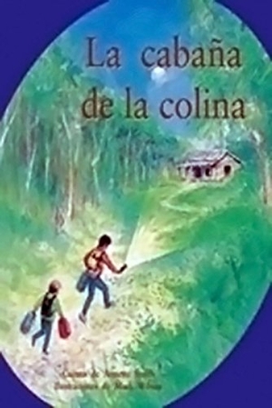 Smith. La Cabaña de la Colina (the Cabin in the Hills) - Individual Student Edition Turquesa (Turquoise). Houghton Mifflin, 2004.