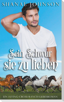 Sein Schwur, sie zu lieben