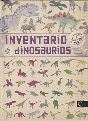 Aladjidi, Virginie. Inventario Ilustrado de Dinosaurios. Kalandraka, 2018.