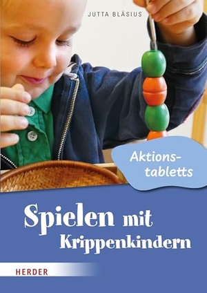 Bläsius, Jutta. Spielen mit Krippenkindern: Aktionstabletts. Herder Verlag GmbH, 2024.