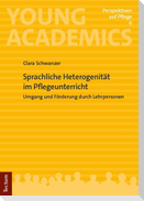 Sprachliche Heterogenität im Pflegeunterricht