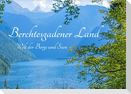 Berchtesgadener Land - Welt der Berge und Seen (Wandkalender 2023 DIN A2 quer)