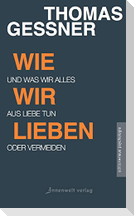 Wie wir lieben