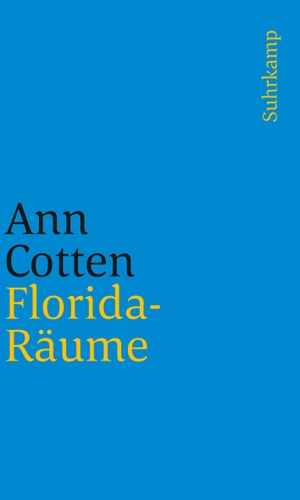 Cotten, Ann. Florida-Räume. Suhrkamp Verlag AG, 2023.