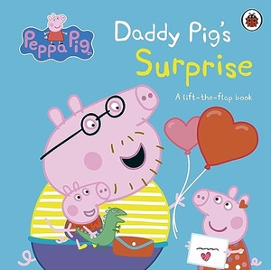 Peppa Pig: Daddy Pig's Surprise: A Lift-the-Flap Book. Penguin Books Ltd (UK), 2024.