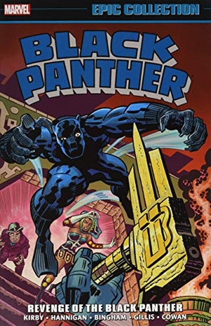 Kirby, Jack / Hannigan, Ed et al. Black Panther Epic Collection: Revenge of the Black Panther. Marvel, 2019.