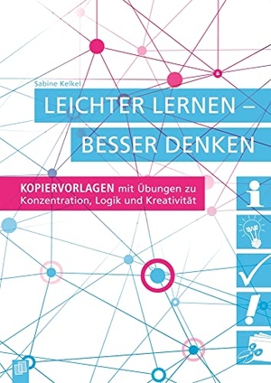 Kelkel, Sabine. Leichter lernen - besser denken - Kopiervorlagen mit Übungen zu Konzentration, Logik und Kreativität. Verlag an der Ruhr GmbH, 2016.