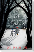 We Are Wolves