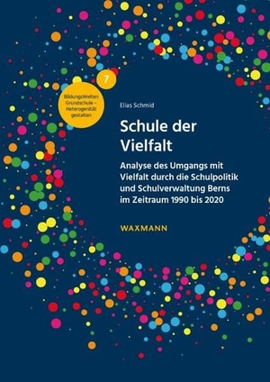 Schmid, Elias. Schule der Vielfalt - Analyse des Umgangs mit Vielfalt durch die Schulpolitik und Schulverwaltung Berns im Zeitraum 1990 bis 2020. Waxmann Verlag, 2026.