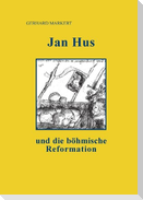 Jan Hus und die böhmische Reformation