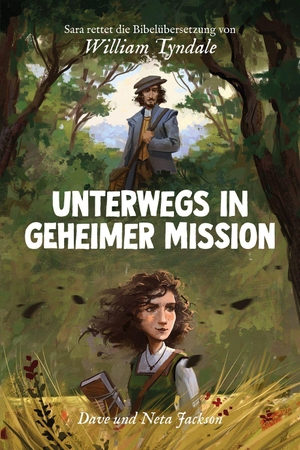 Jackson, Dave und Neta. Unterwegs in geheimer Mission (William Tyndale) - Band 4/12 der Reihe 'Abenteurer Gottes'. CLV-Christliche, 2026.