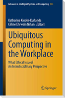 Ubiquitous Computing in the Workplace