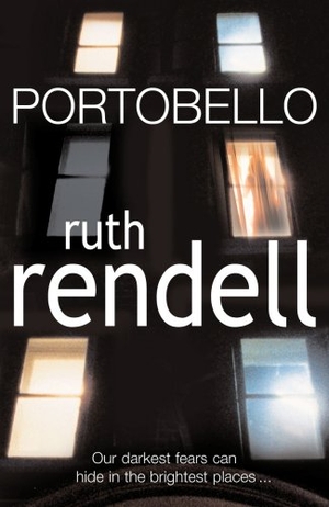 Rendell, Ruth. Portobello. Arrow, 2009.