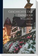 Geschichte Der Danziger Willkür