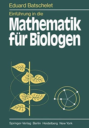 Batschelet, E.. Einführung in die Mathematik für Biologen. Springer Berlin Heidelberg, 2012.