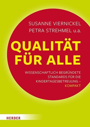 Qualität für alle - Wissenschaftlich begründete Standards für die Kindertagesbetreuung - kompakt. Herder Verlag GmbH, 2026.