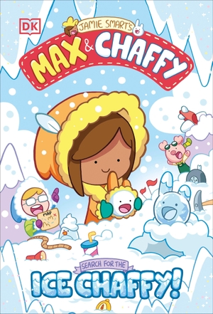 Smart, Jamie. Max and Chaffy: Search for the Ice Chaffy. DK Publishing (Dorling Kindersley), 2025.