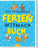 Das ultimative Ferien-Mitmachbuch