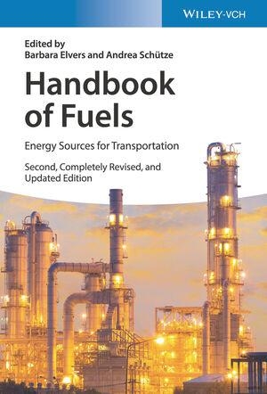 Elvers, Barbara / Andrea Schütze (Hrsg.). Handbook of Fuels - Energy Sources for Transportation. Wiley-VCH GmbH, 2021.