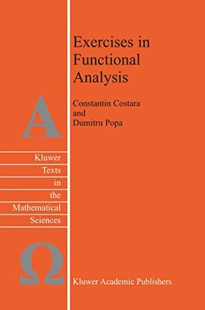Popa, D. / C. Costara. Exercises in Functional Analysis. Springer Netherlands, 2003.